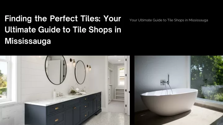 finding the perfect tiles your ultimate guide