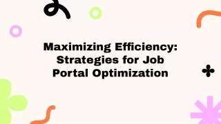 Maximizing Efficiency Strategies for Job Portal Optimization