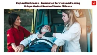 Ziqitza Healthcare - Ambulance Services Addressing Unique Medical Needs of Senior Citizens