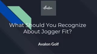 What Should You Recognize About Jogger Fit