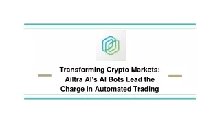 Transforming Crypto Markets_ Ailtra AI's AI Bots Lead the Charge in Automated Trading