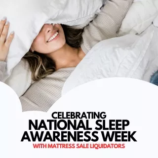 Celebrating National Sleep Awareness Week With Mattress Sale Liquidators