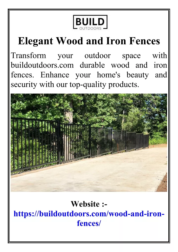 elegant wood and iron fences transform your