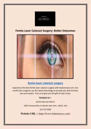 Femto Laser Cataract Surgery: Better Outcomes