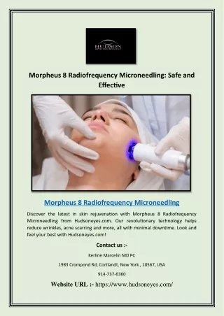 Morpheus 8 Radiofrequency Microneedling: Safe and Effective
