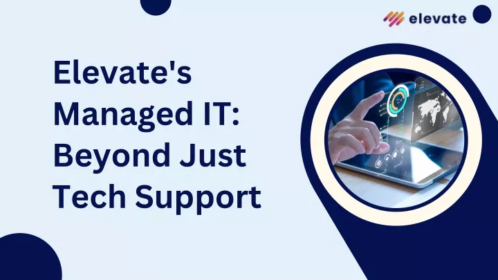 elevate s managed it beyond just tech support