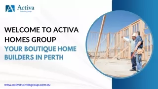 Boutique Home Builders Perth--Activa Homes Group