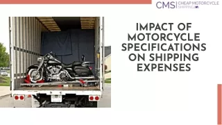 Impact of Motorcycle Specifications on Shipping Expenses