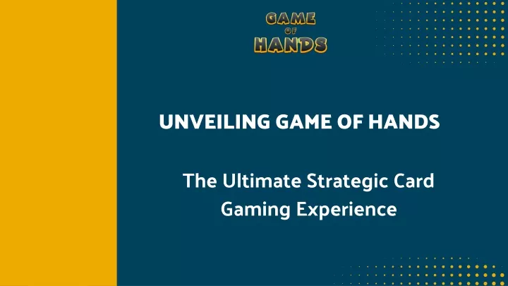 unveiling game of hands