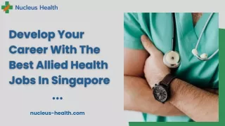 Develop Your Career With The Best Allied Health Jobs In Singapore