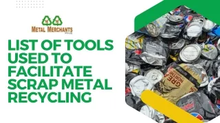 List of tools used to facilitate scrap metal recycling