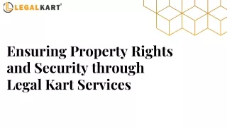 Ensuring Property Rights and Security through Legal Kart Services