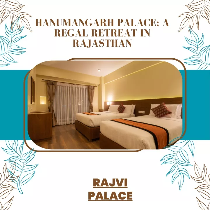 hanumangarh palace a regal retreat in rajasthan