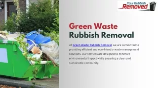 Keeping it Clean: Green Waste Rubbish Removal Experts