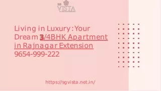 Luxurious 3/4BHK Apartments in Raj Nagar Extension - Call 9654999222