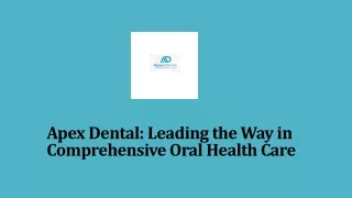 Apex Dental Leading the Way in Comprehensive Oral Health Care