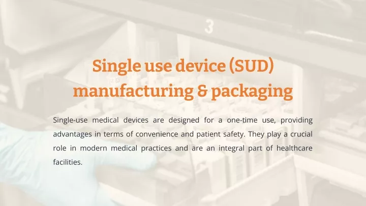 single use device sud manufacturing packaging