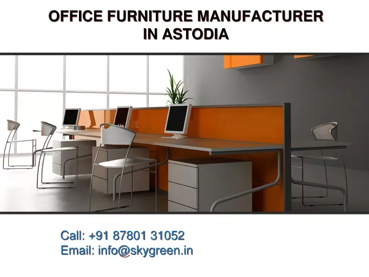 office furniture manufacturer in astodia