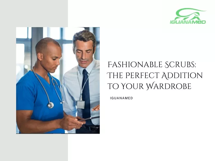 fashionable scrubs the perfect addition to your