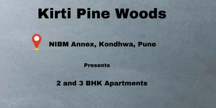 kirti pine woods