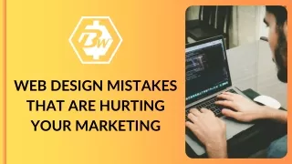 Web Design Mistakes That Are Hurting Your Marketing