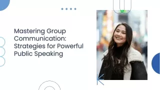 mastering group communication strategies for powerful public speaking