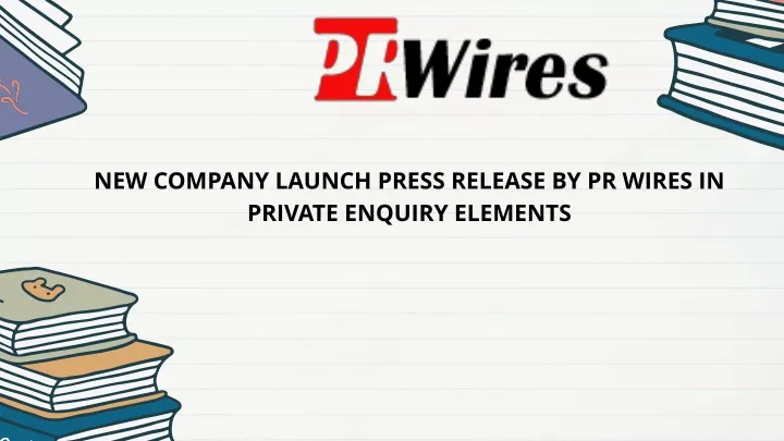 new company launch press release by pr wires