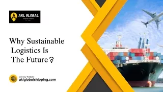 Why Sustainable Logistics Is The Future?