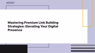 Mastering premium link buildingstrategies elevating your digital presence
