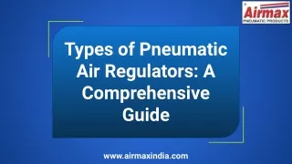 Types of Pneumatic Air Regulators: A Comprehensive Guide