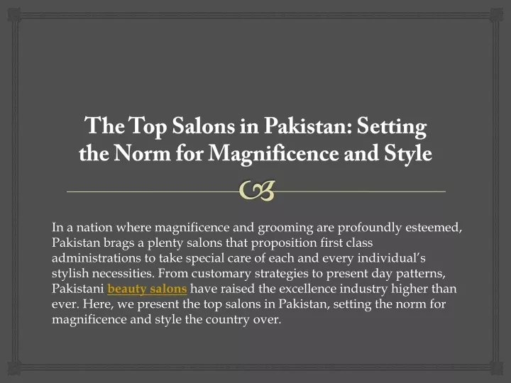 the top salons in pakistan setting the norm for magnificence and style