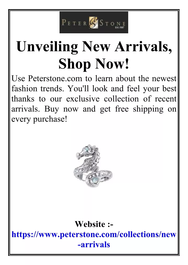 unveiling new arrivals shop now use peterstone