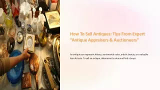 How To Sell Antiques: Tips From Expert “Antique Appraisers & Auctioneers”