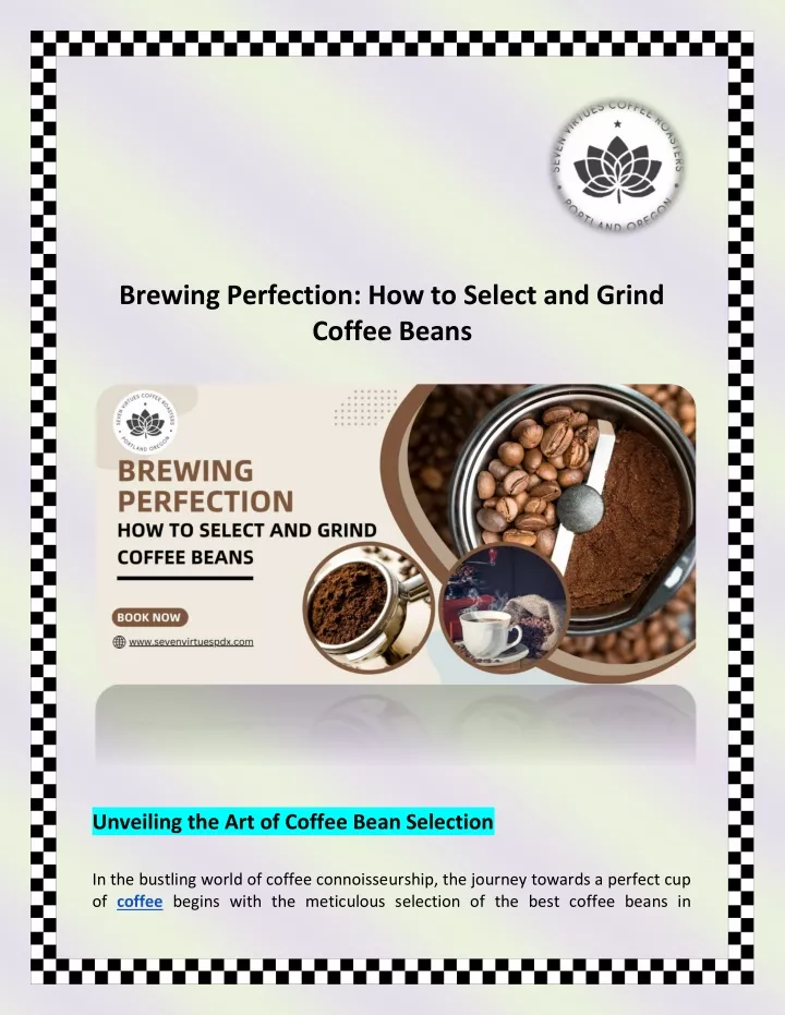 brewing perfection how to select and grind coffee