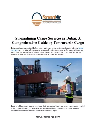 Streamlining Cargo Services in Dubai: A  Comprehensive Guide by ForwardAir Cargo