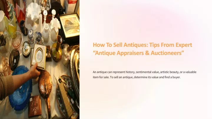 how to sell antiques tips from expert antique