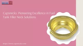 Capsnecks Pioneering Excellence in Fuel Tank Filler Neck Solutions