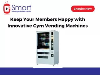 Keep Your Members Happy with Innovative Gym Vending Machines