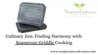 Culinary Zen Finding Harmony with  Soapstone Griddle Cooking