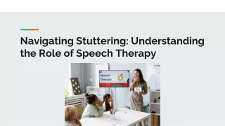 Navigating Stuttering: Understanding the Role of Speech Therapy