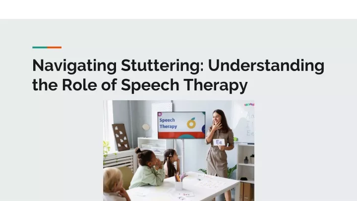 navigating stuttering understanding the role of speech therapy