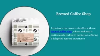 Brewed Coffee Shop