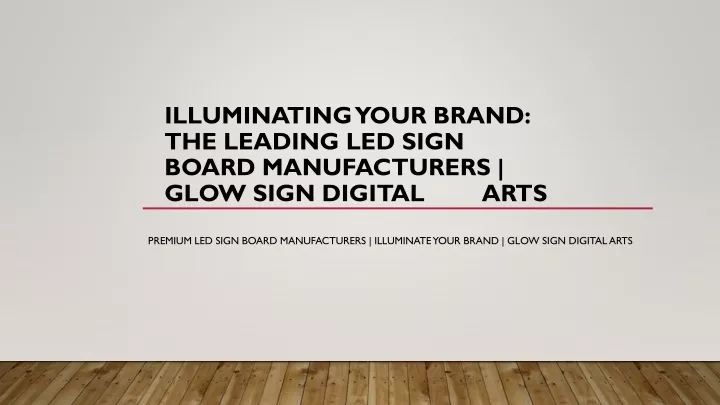 illuminating your brand the leading led sign