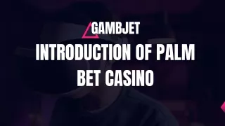 Do You know about the Palm bet casino.