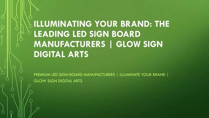 illuminating your brand the leading led sign