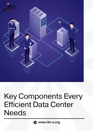 Key Components Every Efficient Data Center Needs