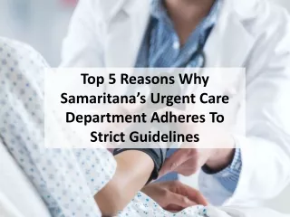 Top 5 Reasons Why Samaritana’s Urgent Care Department Adheres To Strict Guidelin