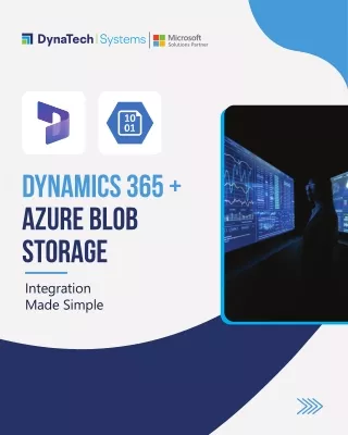 Dynamics 365 and Azure Blob Storage Integration