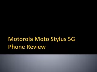 Motorola Moto Stylus 5G Phone Review