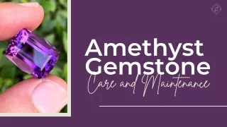 Care and Maintenance of Amethyst Gemstone